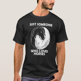 Camiseta Just someone who loves horses  3