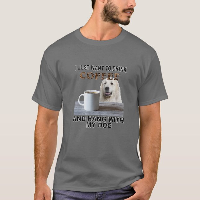 Camiseta Just Want To Drink Coffee (Frente)