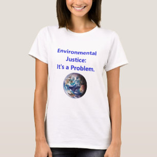 Camiseta Justiça ambiental - É Um Problema