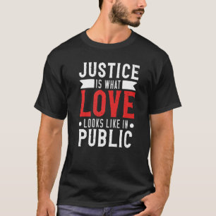 Camiseta Justiça é o que o amor parece ser o racismo da con
