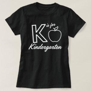 Camiseta K é para o jardim de infância, professor do jardim