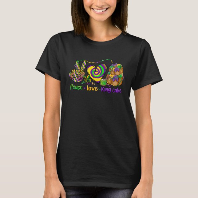 Camiseta K is for KING CAKE Peace Love and King Cake Mardi  (Frente)