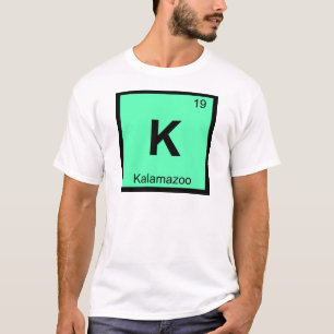 Camiseta K - Kalamazoo Michigan Química Tabela Periódica