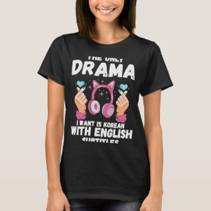 Camiseta K Pop O Único Drama Que Eu Quero O Fone De Ouvido 
