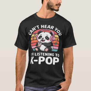 Camiseta K-Pop Panda - Não Posso Ouvir Você Estou Ouvindo K