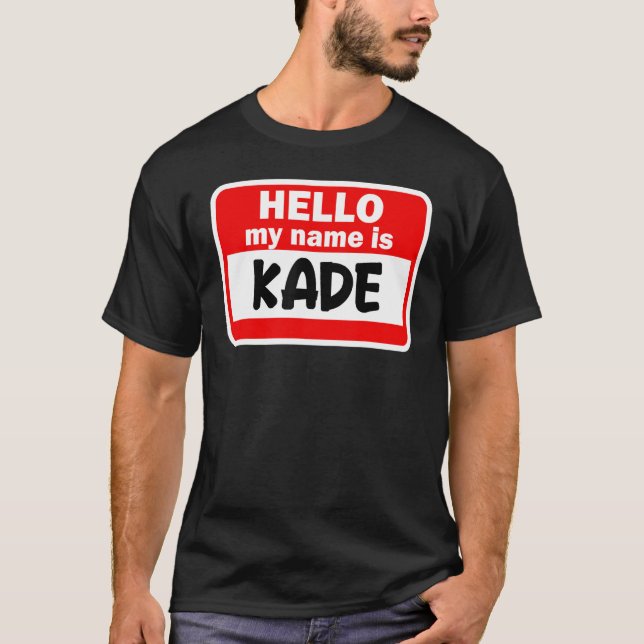 Camiseta Kade Hello Meu Nome É Tshirt Name On Custom (Frente)