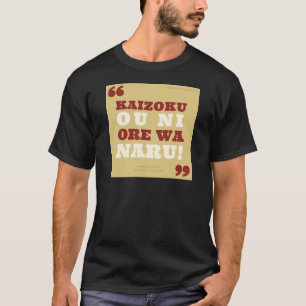 Camiseta Kaizoku oni ore wa naru! - One Piece