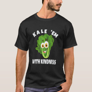 Camiseta Kale 'Em com Gentileza Pun Funny Amantes de Couve-
