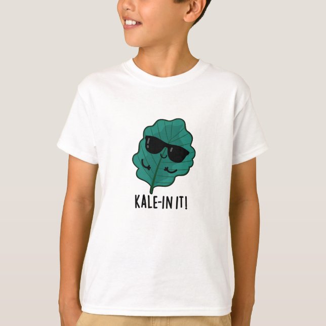 Camiseta Kale in It Engraçado Veggie Kale Pun (Frente)