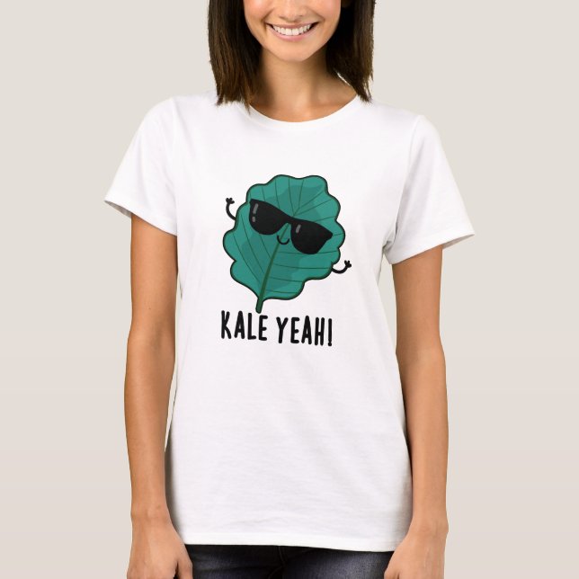 Camiseta Kale Sim Engraçado Veggie Pun (Frente)