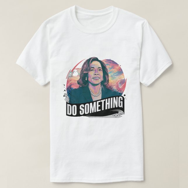 CAMISETA KAMALA HARRIS "FAÇA ALGO" (Frente do Design)