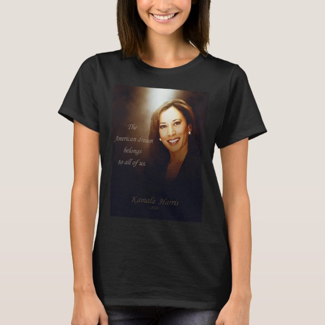 Camiseta Kamala Harris. O Sonho Americano pertence a todos  (Frente)