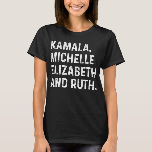 Camiseta Kamala Michelle Elizabeth E Ruth (Frente)