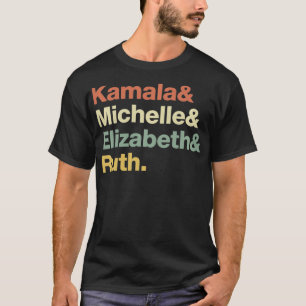 Camiseta Kamala Michelle Elizabeth Ruth Política Feminista