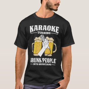 Camiseta Karaoke Transformando Pessoas Bebados Em Músicos S