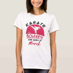 Camiseta Karate Birthday Women Girls Nascer em março