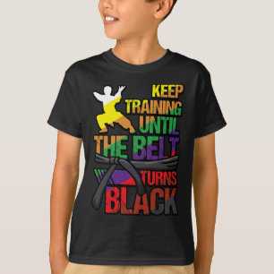 Camiseta Karate Continue Treinando Até Que O Cinturão Torne