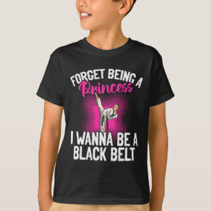 Camiseta Karate Esqueça Ser Uma Princesa Eu Quero Ser Uma F