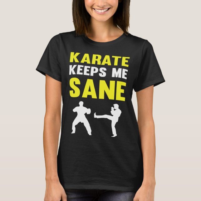 Camiseta Karate Keeps Me Sane I Karate (Frente)