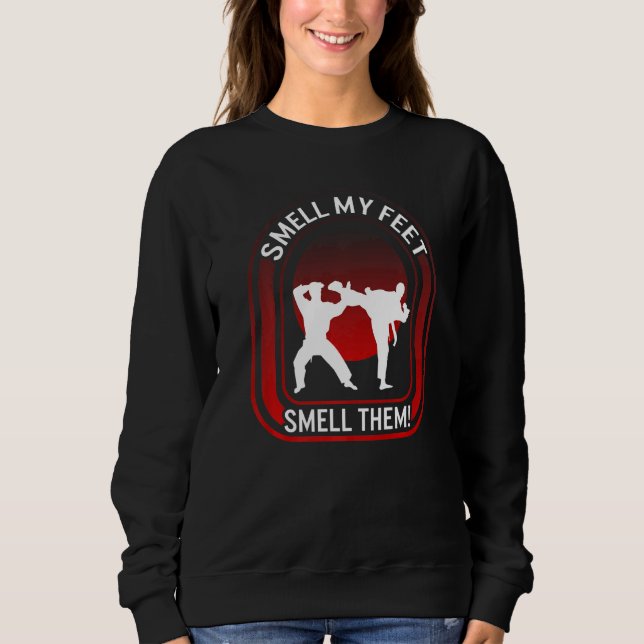 Camiseta Karate Smell Ma Feet Smell Them Kicking Fighter Ka (Frente)