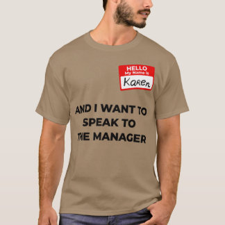 Camiseta Karen Costume Fale com o gerente dizendo engraçado