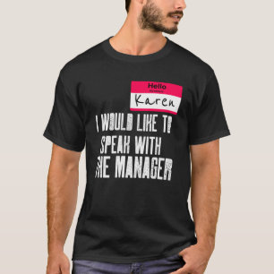 Camiseta Karen, Deixe-Me Falar Com O Custo Do Dia Das Bruxa