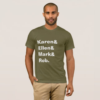 Camiseta Karen&Ellen&Mark&Rob Homens