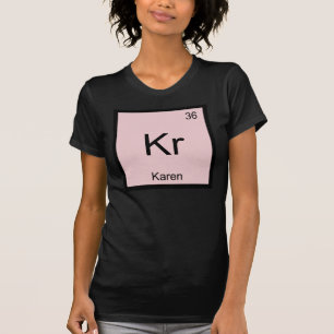 Camiseta Karen Nome Elemento Químico Tabela Periódica