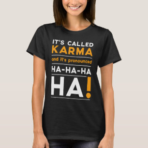 Camiseta Karma Cita Humor Piada Justiça Cósmica