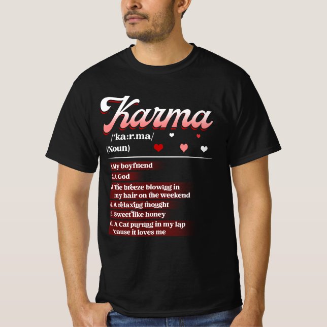 Camiseta Karma É A Minha Namorado Karma, Um Pensamento Que  (Frente)