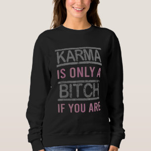 Camiseta Karma É Apenas Um B Se Você