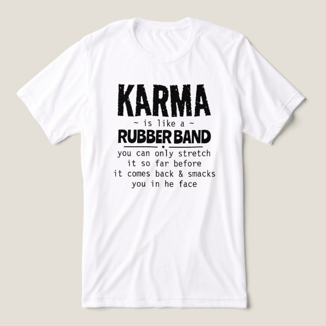 CAMISETA KARMA É COMO UMA BANDA DE BORRACHA (Design frontal)