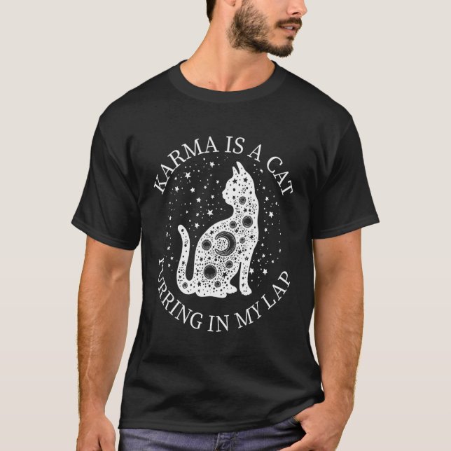 Camiseta Karma Is A Cat Purring In My Lap 1 (Frente)