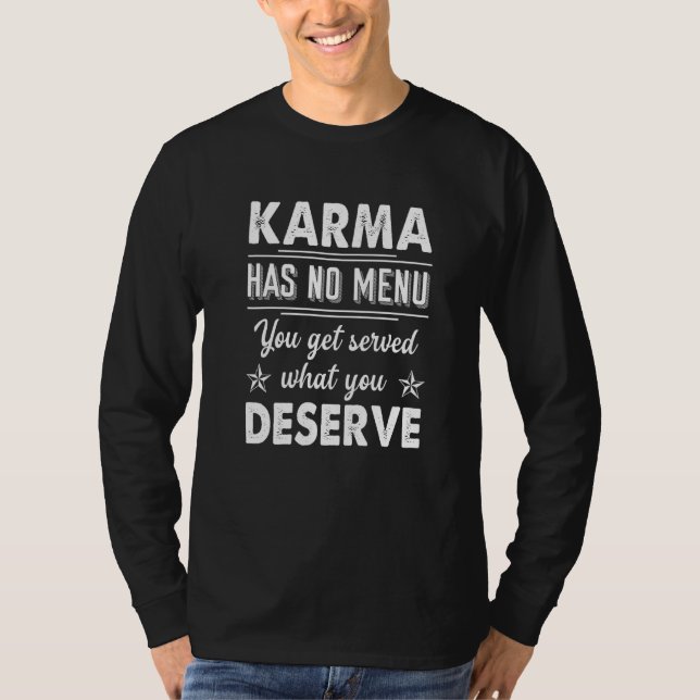 Camiseta Karma Não Tem Menu Que Serve O Que Merece (Frente)