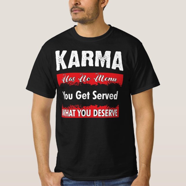 Camiseta Karma Não Tem Menu Que Você Serve O Que Merece (Frente)