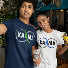 Camiseta Karma - O que acontece volta (v1)