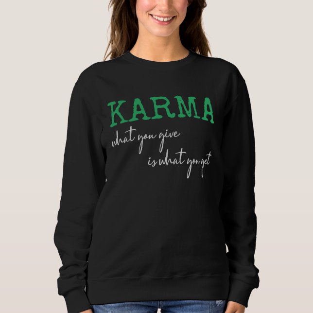 Camiseta Karma What You Give Is What You Get Inspirational  (Frente)