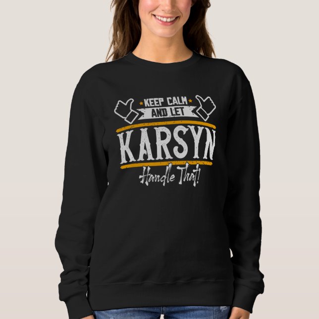 Camiseta Karsyn Keep Calm and let Karsyn handle that (Frente)