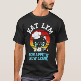 Camiseta Kat Lym Sarcastic Chef - Bon Appetit Now Leave