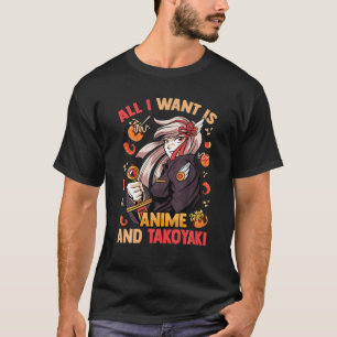 Camiseta Kawaii Bonita - Tudo O Que Quero É Anime E Takoyak