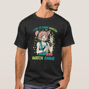 Camiseta Kawaii - Eu Gosto De Beber Matcha E Ver Animes -
