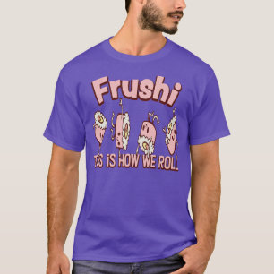 Camiseta Kawaii Frushi Rolls Fruta Sushi Japonês 1