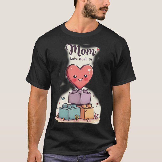 Camiseta Kawaii Heart on Building Blocks MOM Love Built Us (Frente)