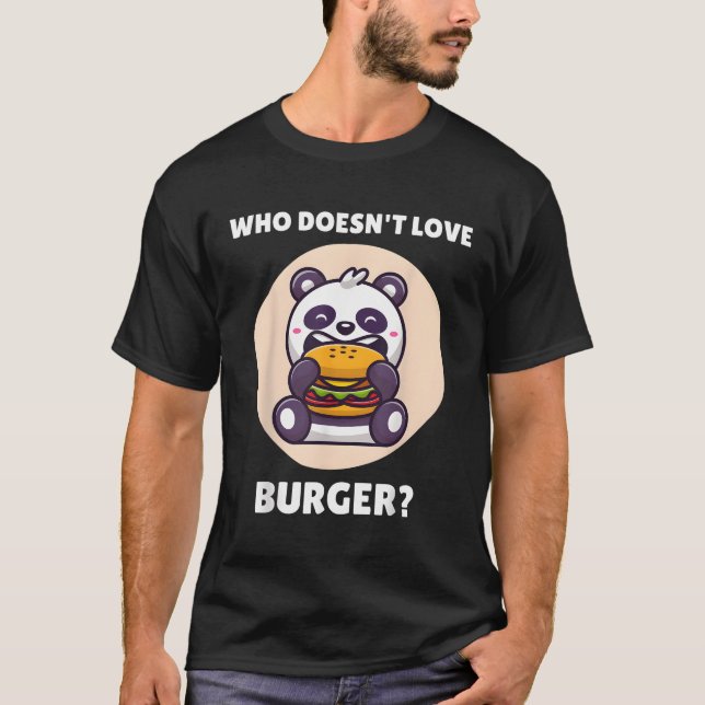 Camiseta Kawaii Panda Que Não Ama Burger Panda (Frente)