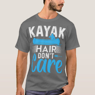 Camiseta Kayak Hair Não Se Importa Com Kayak Kayaking Gift