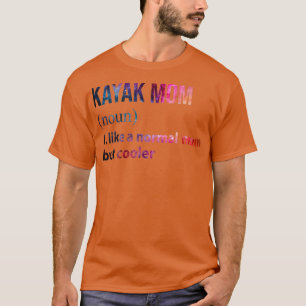Camiseta Kayak mamãe como uma mãe normal, mas mais legal
