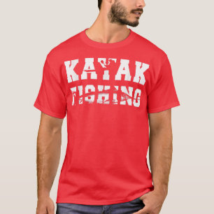 Camiseta Kayak Pescar Pessoas Que Adoram Pescar de um