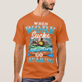Camiseta Kayak Quando O Trabalho Cheira A Kayaking