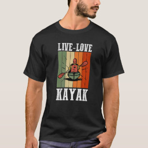 Camiseta Kayaker Kayaking Barco Water Sport Live Love Kay