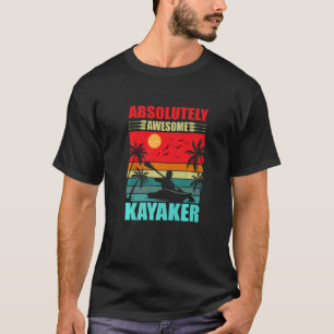 Camiseta Kayaker Retro Kayaking Absolutamente Incrível